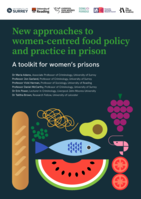 New approaches to women-centred food policy and practice in prison: A toolkit for women’s prisons