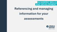 Referencing and managing information for your assessments