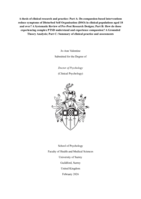 A thesis of clinical research and practice: Part A: Do compassion-based interventions reduce symptoms of Disturbed Self Organisation (DSO) in clinical populations aged 18 and over? A Systematic Review of Pre-Post Research Designs; Part B: How do those experiencing complex PTSD understand and experience compassion? A Grounded Theory Analysis; Part C: Summary of clinical practice and assessments