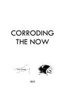 CORRODING THE NOW