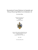 Decentralised Content Platforms for Equitable and Privacy-Preserving Media Use in Generative AI