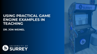 Keynote: Using Practical Game Engine Examples in Teaching