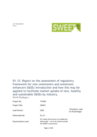Report on the assessment of regulatory framework for new sweeteners and sweetness enhancers (S&SEs) introduction and how this may be applied to facilitate market uptake of new, healthy and sustainable S&SEs by industry.