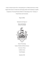 A thesis of clinical research: Part A: Documenting the Use of Behavioural Science in Sleep Hygiene Interventions for Adolescents and Emerging Adults; Part B: Identifying Acceptable Components of ‘the Script Elicitation Method’ for Sleep Hygiene; Part C: Summary of Clinical Practice and Assessments.
