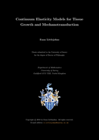 Continuum elasticity models for tissue growth and mechanotransduction.