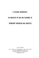 Divided Profession: An Analysis of the Two Cultures in Midwifery Education and Practice