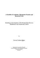 A Portfolio of Academic, Therapeutic Practice and Research Work: Including an Investigation of the Relationship between Mindfulness and Attentional Control.