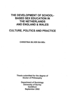 The Development of School-Based Sex Education in the Netherlands and England and Wales: Culture, Politics and Practice.