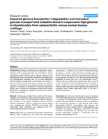 Impaired glucose transporter-1 degradation and increased glucose transport and oxidative stress in response to high glucose in chondrocytes from osteoarthritic versus normal human cartilage.