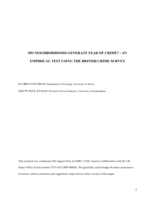 Do Neighborhoods Generate Fear of Crime?: An Empirical Test Using the British Crime Survey.