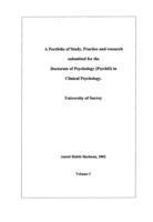 A Portfolio of Study, Practice and Research Submitted for the Degree of Doctor of Psychology in Clinical Psychology.