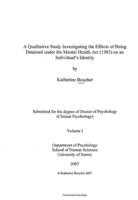 A qualitative study investigating the effects of being detained under the Mental Health Act (1983) on an individual's identity, Vol. 1
