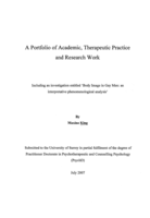 A Portfolio of Academic, Therapeutic Practice and Research Work Including an Investigation Entitled Body Image in Gay Men: An Interpretative Phenomenological Analysis.