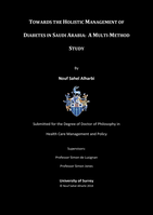 Towards the holistic management of diabetes in Saudi Arabia : a multi-method study.