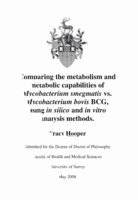 Comparing the Metabolism and Metabolic Capabilities of Mycobacterium smegmatis vs. Mycobacterium bovis BCG Using in silico and in vitro Analysis Methods.