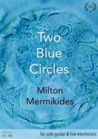 Two Blue Circles for Solo Guitar & Live Electronics