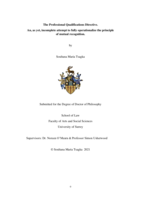 The Professional Qualifications Directive. An, as yet, incomplete attempt to fully operationalize the principle of mutual recognition.