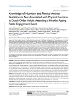 Knowledge of Nutrition and Physical Activity Guidelines is Not Associated with Physical Function in Dutch Older Adults Attending a Healthy Ageing Public Engagement Event