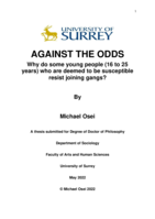 AGAINST THE ODDS- Why do some young people (16 to 25 years) who are deemed to be susceptible resist joining gangs?