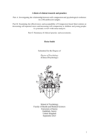 Part A: Investigating the relationship between self-compassion and psychological resilience in a UK adolescent sample.  Part B: Examining the effectiveness and acceptability of Compassion-based Interventions at decreasing self-reported stress and increasing self-compassion in children and young people: A systematic review with meta-analysis.   Part C: Summary of clinical practice and assessments.