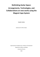 Rethinking Guitar Space:  Arrangements, Technologies, and Collaborations on new works using the Magnet Capo System