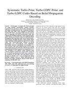 Systematic Turbo-Polar, Turbo-LDPC-Polar, and  Turbo-LDPC Codes Based on Belief Propagation  Decoding