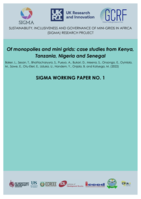 Of monopolies and mini grids: case studies from Kenya, Tanzania, Nigeria and Senegal SIGMA WORKING PAPER NO. 1 SUSTAINABILITY, INCLUSIVENESS AND GOVERNANCE OF MINI-GRIDS IN AFRICA (SIGMA) RESEARCH PROJECT 2 ACKNOWLEDGEMENTS