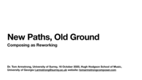 New Paths, Old Ground Composing as Reworking