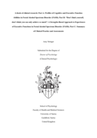 A thesis of clinical research: Part A: Profiles of Cognitive and Executive Function Abilities in Foetal Alcohol Spectrum Disorder (FASD); Part B: “Don’t limit yourself, don't think you can only achieve so much”: A Strengths-Based Approach to Experiences of Executive Functions in Foetal Alcohol Spectrum Disorder (FASD); Part C: Summary of Clinical Practice and Assessments