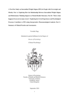 A Two-Part Study on Internalised Weight Stigma (IWS) in People with Overweight and Obesity. Part A: Exploring How the Relationship Between Internalised Weight Stigma and Dichotomous Thinking Impacts on Mental Health Outcomes; Part B: ‘This is what happens if you eat too many sweets’: Exploring how Lived Experiences and Psychological Processes Contribute to IWS using Interpretative Phenomenological Analysis; Part C: Summary of Clinical Practise and Assessments.