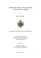 Problematic Deaths: The Art of Killing in Early Modern Tragedy