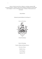 A thesis of clinical research: Part A: [Barriers to attending community NHS psychological therapy: a qualitative study]; Part B: [Employer management of mental health in the workplace: A review of UK policies]; Part C: Summary of clinical practice and assessments.