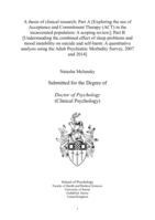 A thesis of clinical research: Part A [Exploring the use of Acceptance and Commitment Therapy (ACT) in the incarcerated population: A scoping review]; Part B [Understanding the combined effect of sleep problems and mood instability on suicide and self-harm: A quantitative analysis using the Adult Psychiatric Morbidity Survey, 2007 and 2014]