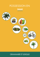 POSSESSION EN IAAI: Possession en Iaai: grammaire et lexique