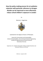 How the policy making process for air pollution reduction with particular reference to nitrogen dioxide can be improved to more effectively reduce school children’s exposure in London
